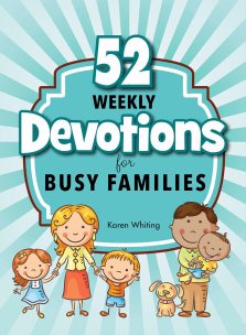 52 Weekly Devotions for Busy Families