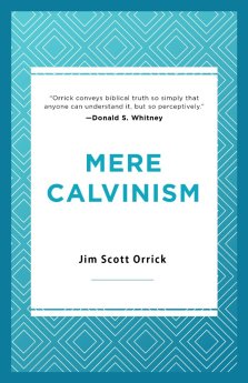 Mere Calvinism