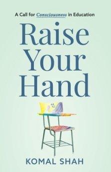 Raise Your Hand!: A Call for Consciousness in Education