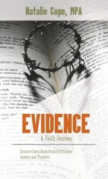 Evidence: A Faith Journey: Summer Camp Study Guide for Children Leaders and Teachers