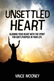 Unsettled Heart: Aligning Your Heart with the Spirit for God's Purpose in Your Life