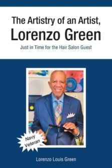 The Artistry of an Artist, Lorenzo Green: Just in Time for the Hair Salon Guest