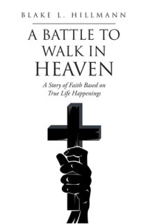 Battle To Walk In Heaven