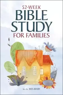 The Bible in 52 Weeks for Families: A Yearlong Bible Study