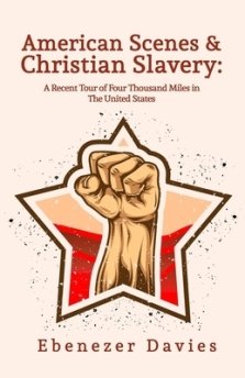 American Scenes, and Christian Slavery Paperback