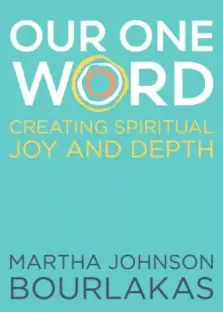 Our One Word: Creating Spiritual Joy and Depth