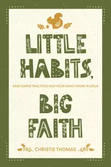 Little Habits, Big Faith