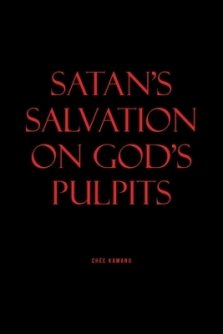 SATAN'S SALVATION ON GOD'S PULPITS