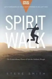 Spirit Walk (Special Edition): The Extraordinary Power of Acts for Ordinary People