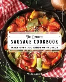 The Complete Sausage Cookbook