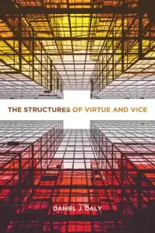 The Structures of Virtue and Vice