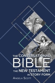 The Conversational Bible: The New Testament in Story Form