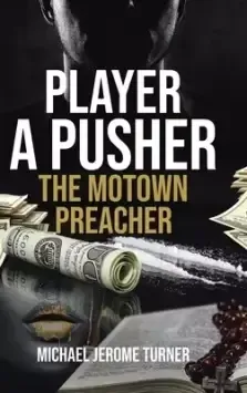 Player a Pusher: The Motown Preacher