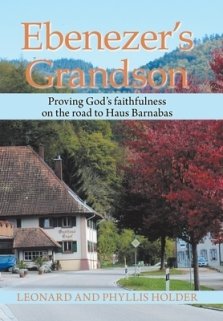 Ebenezer's Grandson: Proving God's Faithfulness on the Road to Haus Barnabas