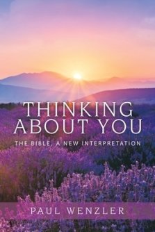 Thinking About You: The Bible, a New Interpretation