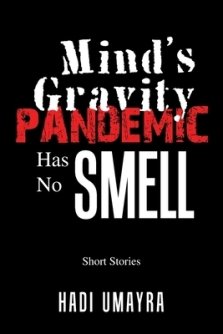 Mind's Gravity: Pandemic Has No Smell: Short Stories