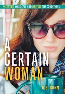 A Certain Woman: Accepting Your Call and Meeting the Conditions