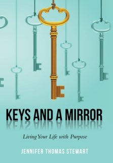 Keys and a Mirror: Living Your Life with Purpose