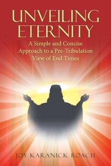 Unveiling Eternity: A Simple and Concise Approach to a Pre-Tribulation View of End Times