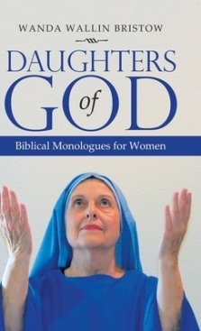 Daughters of God: Biblical Monologues for Women