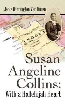 Susan Angeline Collins: with a Hallelujah Heart