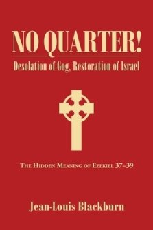 No Quarter!: Desolation of Gog, Restoration of Israel