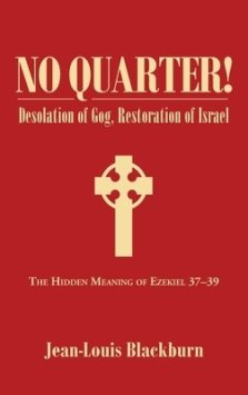 No Quarter!: Desolation of Gog, Restoration of Israel