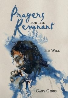 Prayers for the Remnant: His Will