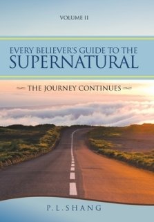 Every Believer's Guide to the Supernatural: The Journey Continues