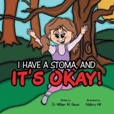 It's Okay!: I Have a Stoma, And