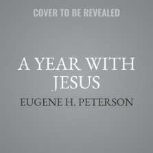 A Year with Jesus: Daily Readings and Meditations