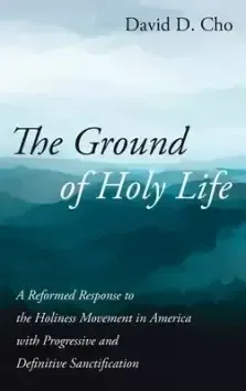 The Ground of Holy Life