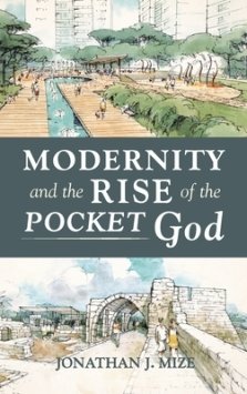 Modernity and the Rise of the Pocket God