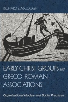 Early Christ Groups and Greco-Roman Associations