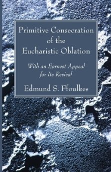 Primitive Consecration of the Eucharistic Oblation