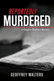 Reportedly Murdered: A Gregory Thackery Mystery