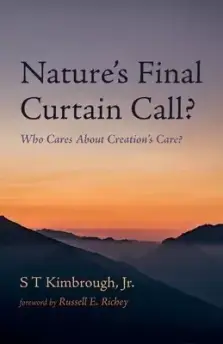 Nature's Final Curtain Call?: Who Cares about Creation's Care?