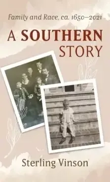 A Southern Story: Family and Race, Ca. 1650-2021