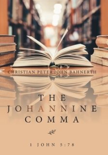 The Johannine Comma: 1 John 5:78