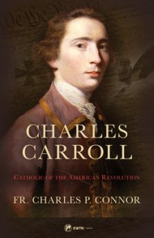 Charles Carroll of Carrollton: American Revolutionary