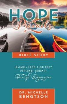 Hope Prevails Bible Study: Insights from a Doctor's Personal Journey Through Depression