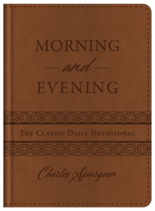 Morning and Evening: The Classic Daily Devotional