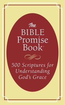 The Bible Promise Book: 500 Scriptures for Understanding God's Grace