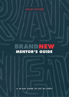 Brand New Mentor`s Guide - A 40-day Guide To Life In Christ