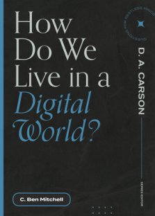 How Do We Live in a Digital World?