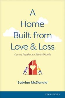 Home Built from Love and Loss