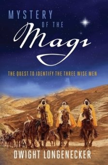 Mystery of the Magi: The Quest to Identify the Three Wise Men