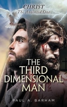 The Third Dimensional Man: Christ, the Anointed One