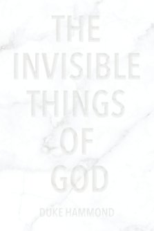 The Invisible Things of God