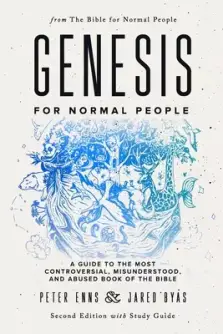 Genesis for Normal People: A Guide to the Most Controversial, Misunderstood, and Abused Book of the Bible (Second Edition w/ Study Guide)